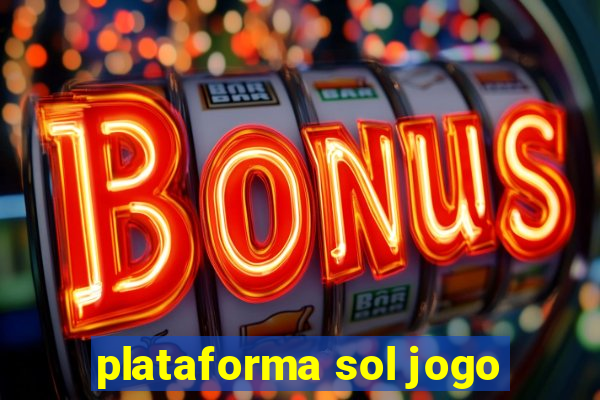 plataforma sol jogo